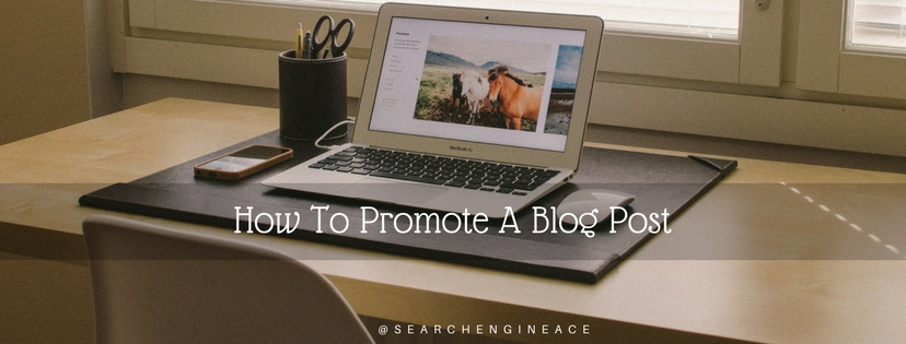 How To Promote A Blog Post