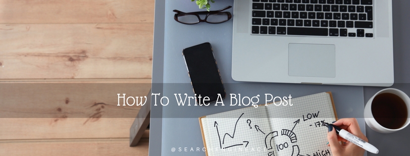 How To Write A Blog Post